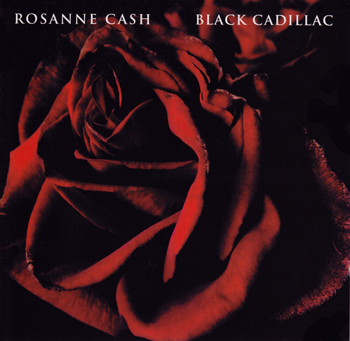 Rosanne Cash: Black Cadillac (2006)